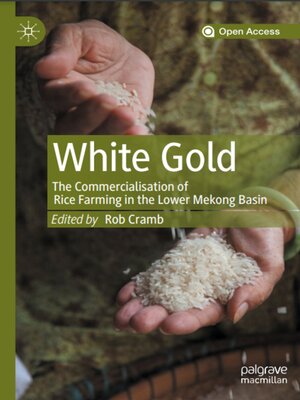 cover image of White Gold: The Commercialization of Rice Farming in the Lower Mekong Basin